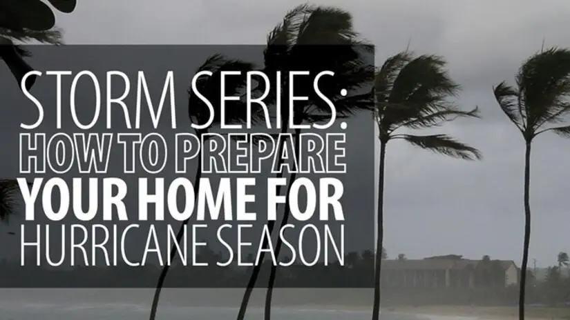 How to Prepare Your Home for Hurricane Season blog banner.