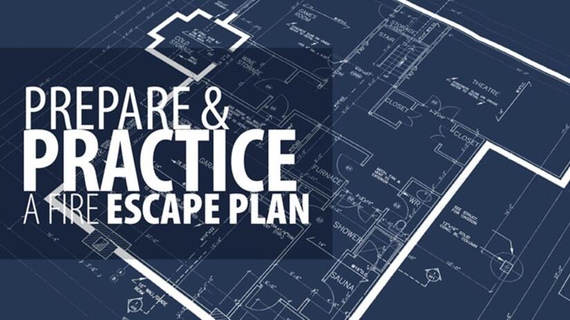 Prepare and Practice A Fire Escape Plan