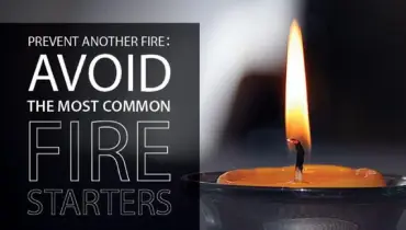 Prevent Another Fire: Avoid the Most Common Fire Starters blog banner.